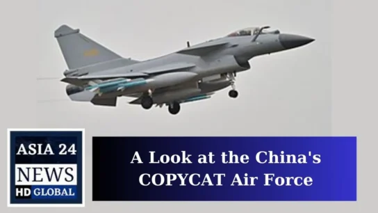China's COPYCAT Air Force, China's Military Designs,